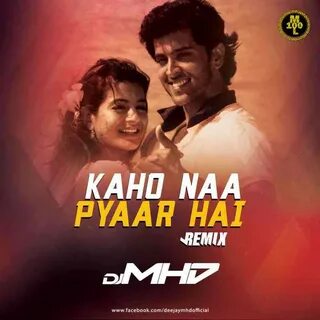 Kaho Naa Pyaar Hai Free Download - Remix - DJ MHD - MUSIC 10