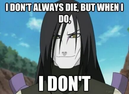 Orochimaru from Naruto Naruto funny, Funny naruto memes, Nar