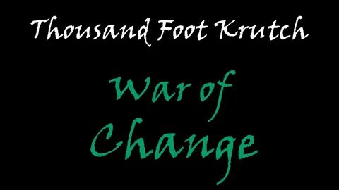 Thousand Foot Krutch - War of Change(Lyrics) - YouTube