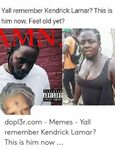🐣 25+ Best Memes About Kendrick Lamar Damn Memes Kendrick La