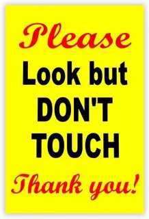 Please Look But Don# 39;t Touch - For Courier shipping free 