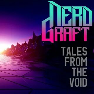 Nerd Graft альбом Tales from the void слушать онлайн бесплат