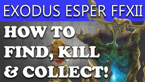 Final Fantasy XII The Zodiac Age - HOW TO FIND & KILL EXODUS
