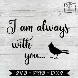 The Best 23 I Am Always With You Cardinal Svg Free - greatme