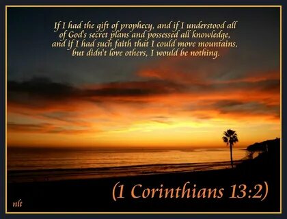 1 Corinthians 13:2 nlt 05-07-13 Today's Bible Scripture. Fli