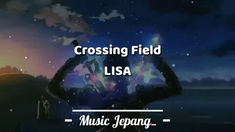 Crossing Field - LISA Lyrics Sword Art Online - YouTube