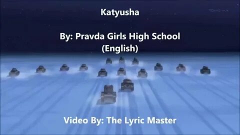 Katyusha - Pravda Girls High School (English Lyrics) - YouTu