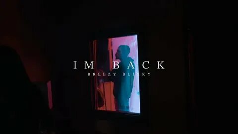 Breezy Blixky - Im Back (Shot by KLO Vizionz) (Music Video) 