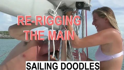 Re-Rigging The Main Sail - Boat Maintenance Monday - Sailing