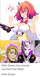 Killer Queen Has Already Touched That Steph Killer Queen Ani