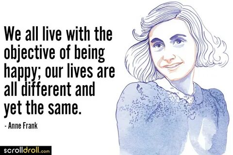 15 Anne Frank Quotes That Teach Us To Be Kind - The Best of 