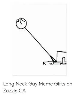 Long Neck Guy Meme Gifts on Zazzle CA Meme on ME.ME