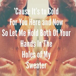 Sweater weather quote lyrics Weather quotes, Sweater weather