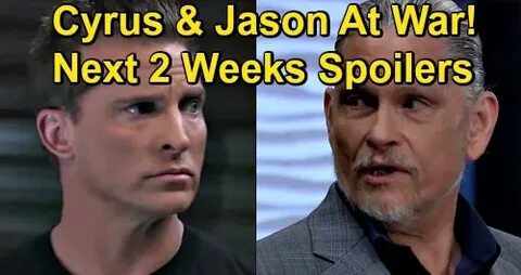 General Hospital Spoilers Next 2 Weeks: Cyrus & Jason's Fier