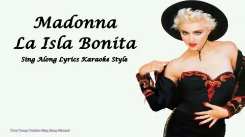 Madonna La Isla Bonita Sing Along Lyrics - YouTube