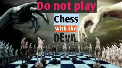 Do not play chess with the Devil A must watch - YouTube