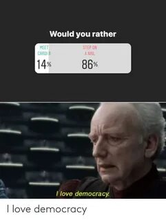 I Love Democracy Love Meme on ME.ME