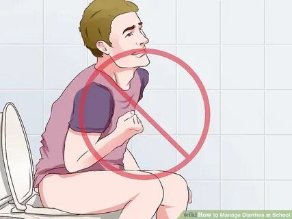 How to Manage Diarrhea at School (with Pictures) - wikiHow