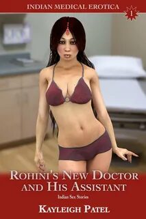 Rohini’s New Doctor and His Assistant: Indian Sex Stories (e