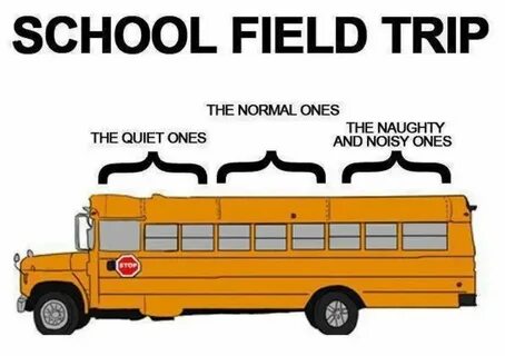 Back seat. Every. Day. School field trip, School humor, Fiel