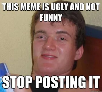 Funny ugly Memes