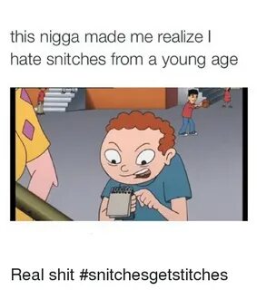 This Nigga Made Me Realize L Hate Snitches From a Young Age 