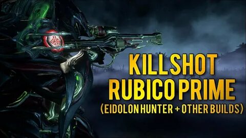 Warframe: RUBICO PRIME BEST EIDOLON HUNTER + OTHER BUILDS - 