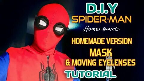 Make a Spiderman Homecoming Homemade Version Mask w/ Moving 