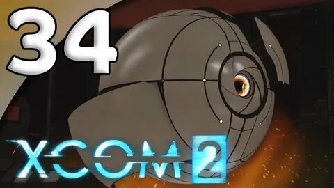 XCOM 2 - 34. Gate Keeper - Let's Play XCOM 2 Gameplay - YouT