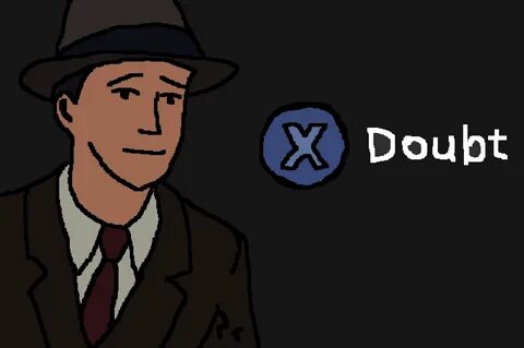 Сообщество Steam :: :: X to Doubt