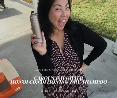 Can I Be Carol’s Daughter? Monoi Conditioning Dry Shampoo Re