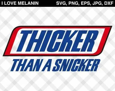 Thicker Than A Snicker digital files featuring Snickers paro