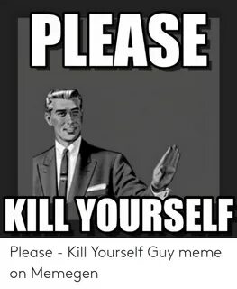 🐣 25+ Best Memes About Kill Yourself Guy Kill Yourself Guy M