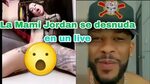 La Mami Jordan se desnuda en un Live de Instagram - YouTube