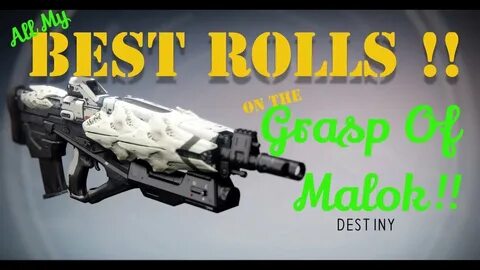 Destiny - THE BEST ROLLS I GOT ON THE GRASP OF MALOK + TIPS 