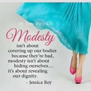 What Scripture Teaches about Modesty Modesty quotes, Jessica