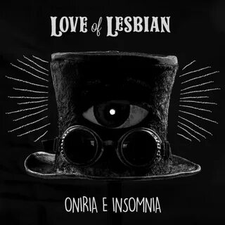 Love Of Lesbian - Oniria e insomnia (En directo): слушайте с текстом Deezer