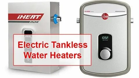 Best Electric Tankless Water Heaters in 2020 - Complete Revi