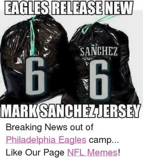 EAGLES RELEASE NEW SANCHEZ MARK SANCHEMERS Breaking News Out