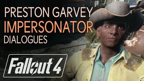 Fallout 4 Preston Garvey Impersonator (dialogues) - YouTube
