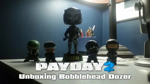 Payday 2 - Unboxing Bobblehead Dozer - YouTube