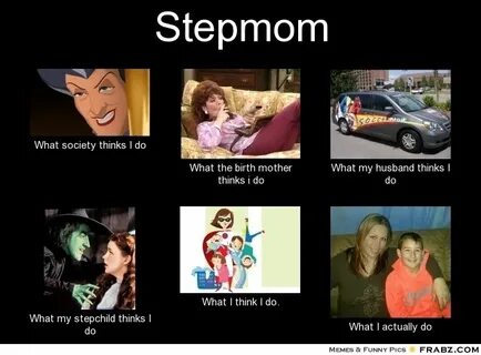 Pin by JNTsalagi on Stepmom stepback Funny pictures, Step mo