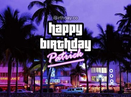 Patrick GTA Birthday Meme - Happy Birthday