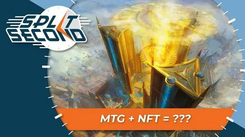 MTG + NFT = ??? MTG News Split Second - YouTube