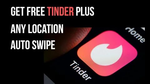 Tinder Hacks Get auto right swipe, Location change for FREE 