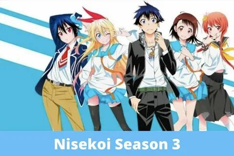 Nisekoi Season 3 Release Date, Cast, Trailer, Plot - Chronic