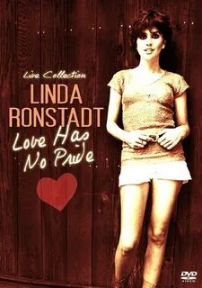 Linda Ronstadt: Ronstadt, Linda - Love Has No Pride DVD 2013