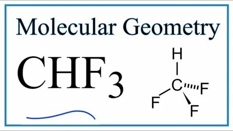 CHF3 (Trifluoromethane) Molecular Geometry, Bond Angles - Yo