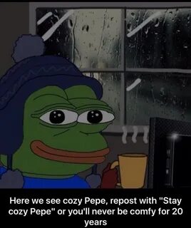 Stay cozy Pepe - Imgur
