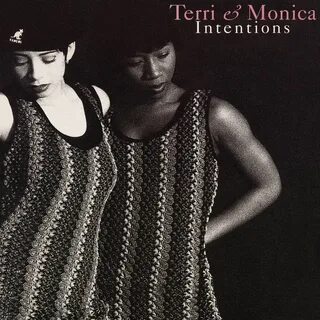 Terri, Monica альбом Intentions слушать онлайн бесплатно на 